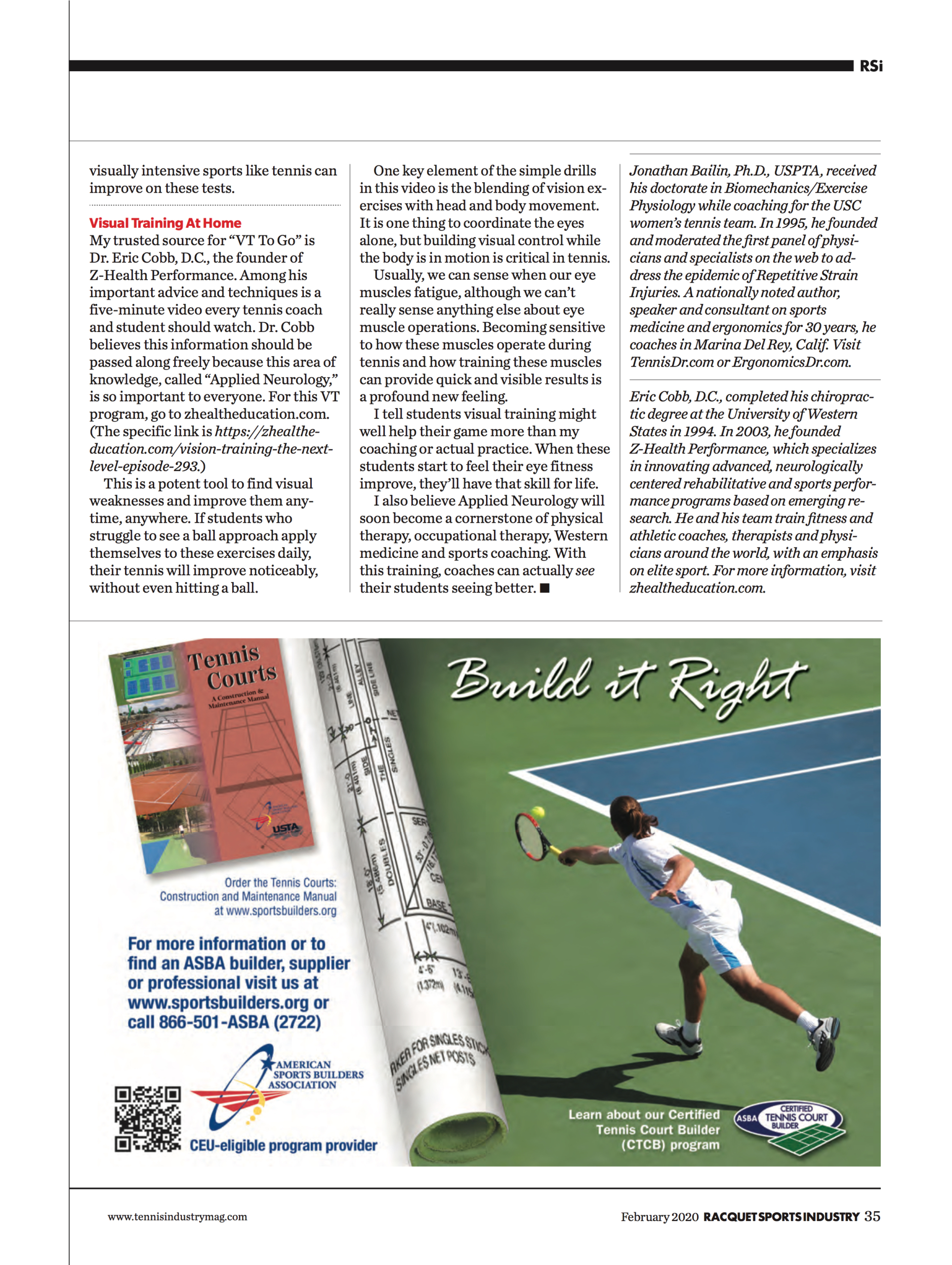 These publications in RSI magazine are aimed at those who struggle with tracking a tennis ball and help their coaches.  Much of content is needed because of the pervasive overuse of  screens.   